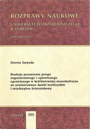 Reakcja jęczmienia jarego nagoziarnistego i oplewionego uprawianego w krótkotrwałej monokulturze na zróżnicowane dawki herbicydów i międzyplon ścierniskowy – ebook