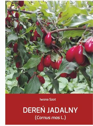 Dereń jadalny (Cornus mas L.) – ebook