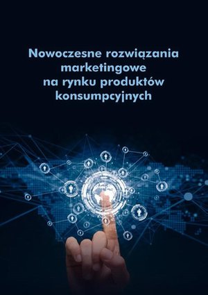 Nowoczesne rozwiązania marketingowe na rynku produktów konsumpcyjnych – ebook