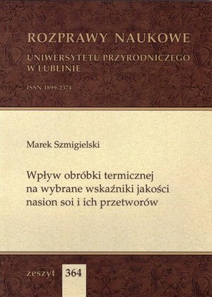 Wpływ obróbki termicznej na wybrane wskaźniki jakości nasion soi i ich przetworów – ebook