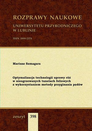 Optymalizacja technologii uprawy róż w nieogrzewanych tunelach foliowych z wykorzystaniem metody przyginania pędów – ebook