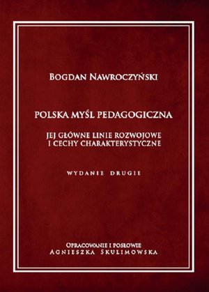 Polska myśl pedagogiczna. Jej główne linie rozwojowe i cechy charakterystyczne – ebook