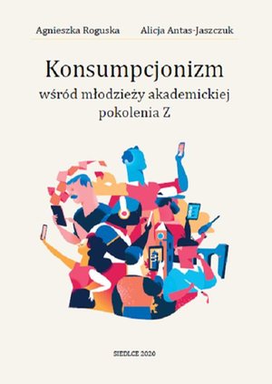 Konsumpcjonizm wśród młodzieży akademickiej pokolenia Z – ebook