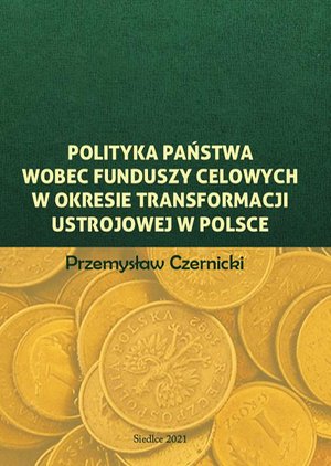 Polityka państwa wobec funduszy celowych w okresie transformacji ustrojowej w Polsce – ebook