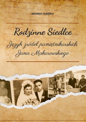 Rodzinne Siedlce. Język źródeł pamiętnikarskich Jana Makarowskiego – ebook