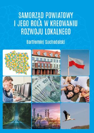 Samorząd powiatowy i jego rola w kreowaniu rozwoju lokalnego – ebook