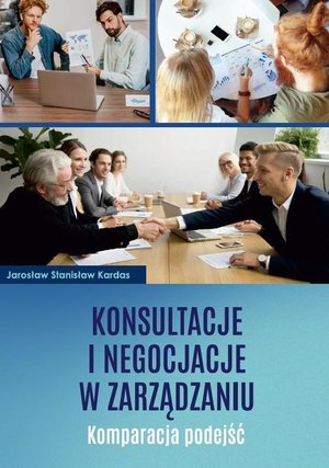 Konsultacje i negocjacje w zarządzaniu. Komparacja podejść – ebook