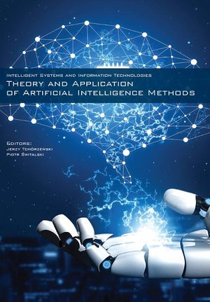 Theory and Application of Artificial Intelligence Methods – ebook