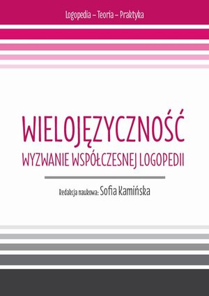 Wielojęzyczność wyzwanie współczesnej logopedii – ebook