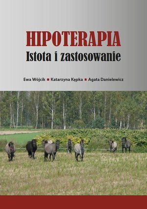 Hipoterapia. Istota i zastosowanie – ebook