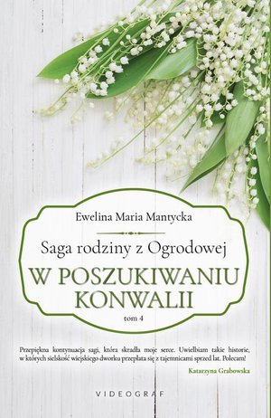Saga rodziny z Ogrodowej. Tom 4: W poszukiwaniu konwalii – ebook