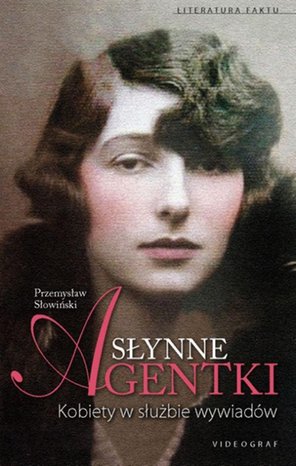 Słynne agentki: Kobiety w służbie wywiadu i kontrwywiadu – ebook