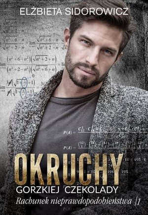 Okruchy gorzkiej czekolady. Rachunek nieprawdopodobieństwa. Tom 1 – ebook