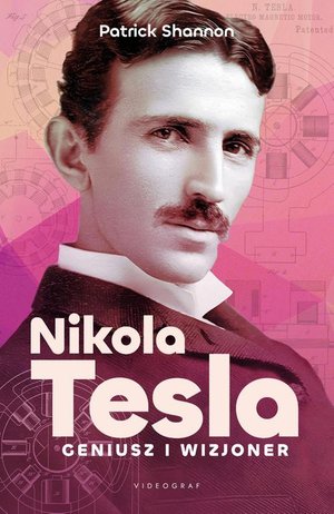 Nikola Tesla. Geniusz i wizjoner – ebook