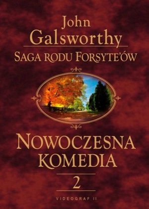 Saga rodu Forsyte'ów. Nowoczesna komedia. t.2: Milczące zaloty. Srebrna łyżka – ebook
