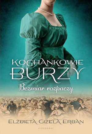 Kochankowie Burzy. Tom 10. Bezmiar rozpaczy: Bezmiar rozpaczy – ebook