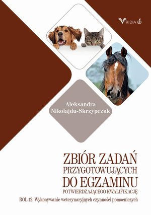 Zbiór zadań ROL. 12 Wykonywanie weterynaryjnych czynności pomocniczych – ebook