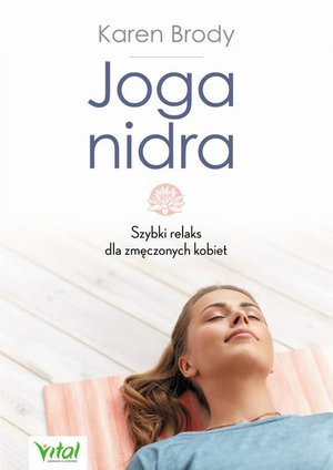 Joga nidra. Szybki relaks dla zmęczonych kobiet – ebook