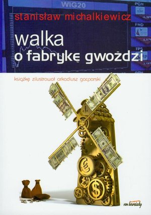 Walka o fabrykę gwoździ – ebook