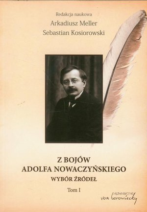 Z bojów Adolfa Nowaczyńskiego Tom 1: Wybór źródeł – ebook