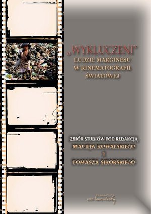 Wykluczeni Ludzie marginesu w kinematografii światowej – ebook