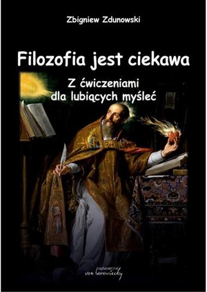 Filozofia jest ciekawa. Z ćwiczeniami dla lubiących myśleć – ebook