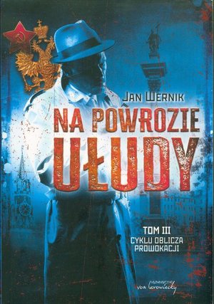 Oblicza prowokacji Tom 3 Na powrozie ułudy – ebook