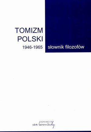 Tomizm polski 1946-1965: Słownik filozofów – ebook