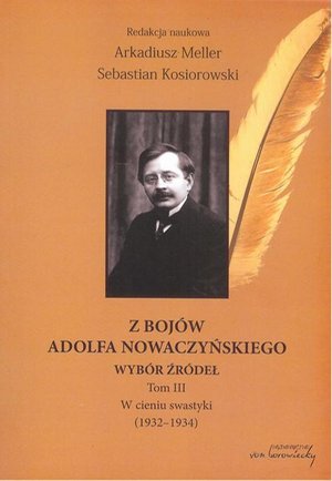 Z bojów Adolfa Nowaczyńskiego Wybór źródeł Tom 3 – ebook