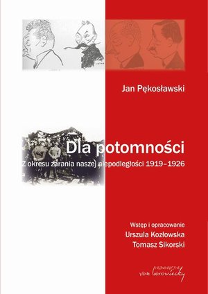 Jan Pękosławski Dla potomności: Z okresu zarania naszej niepodległości 1919-1926 – ebook