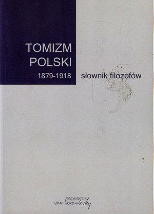 Tomizm polski 1879-1918 słownik filozofów – ebook