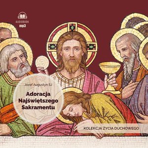 Adoracja Najświętszego Sakramentu – audiobook