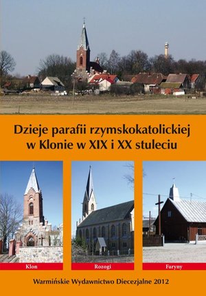 Dzieje parafii rzymskokatolickiej w Klonie w XIX i XX stuleciu – ebook