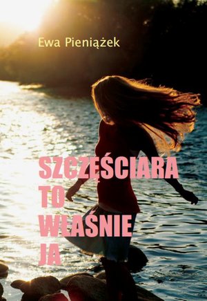 Szczęściara to właśnie ja – ebook