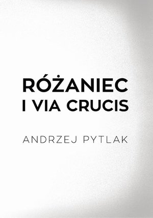 Różaniec i Via crucis – ebook