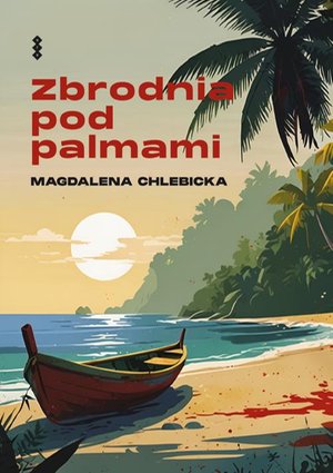 Zbrodnia pod palmami – ebook
