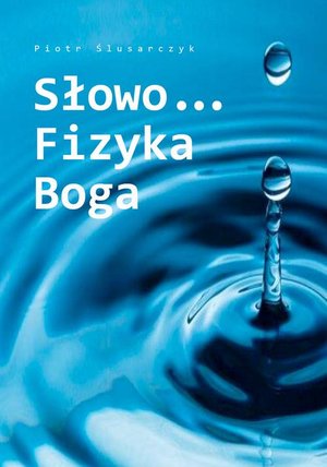 Słowo…Fizyka Boga – ebook