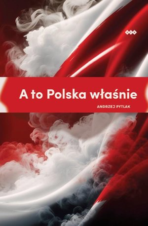 A to Polska właśnie – ebook