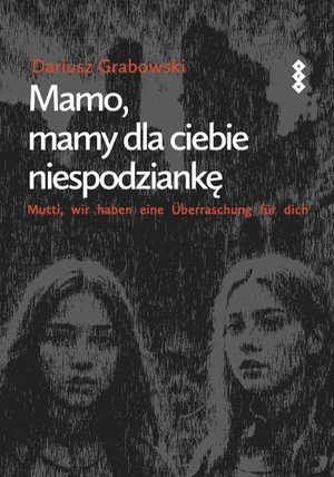 Mamo, mamy dla ciebie niespodziankę (Mutti, wir haben eine Überraschung für dich) – ebook