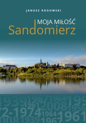 Sandomierz moja miłość – ebook
