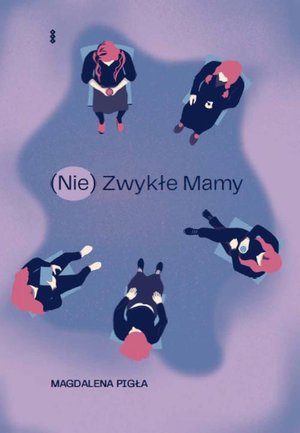 (Nie)Zwykłe Mamy – ebook
