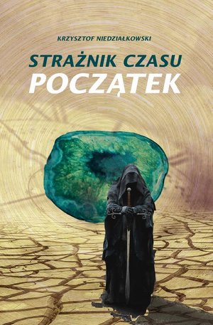 Strażnik czasu Początek – ebook