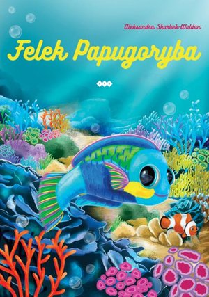 Felek Papugoryba – ebook