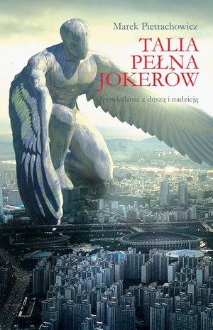 Talia pełna jokerów: Opowiadania z duszą i nadzieją – ebook