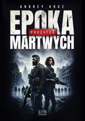 Epoka martwych. Początek – ebook