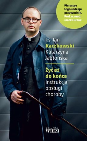 Żyć aż do końca: Instrukcja obsługi choroby – ebook