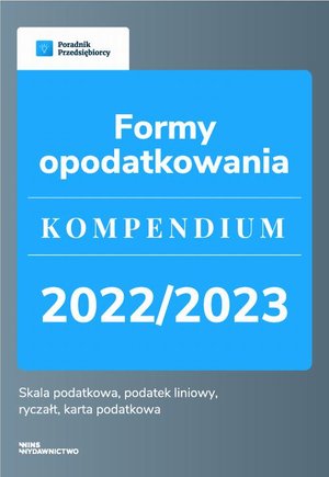 Formy opodatkowania. Kompendium 2022/2023 – ebook