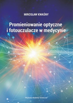 Promieniowanie optyczne i fotouczulacze w medycynie – ebook
