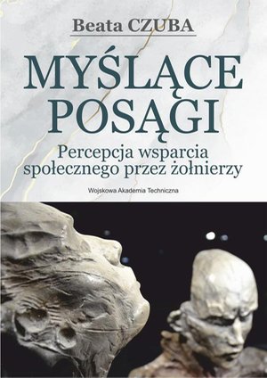Myślące posągi. Percepcja wsparcia społecznego przez żołnierzy – ebook