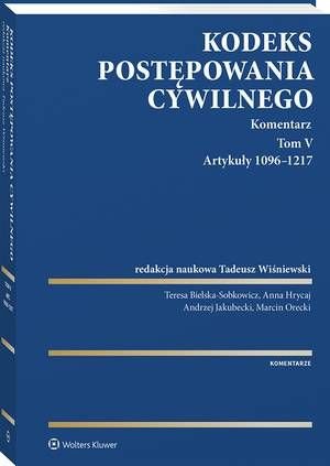 Kodeks postępowania cywilnego. Komentarz. Tom V. Artykuły 1096-1217 – ebook